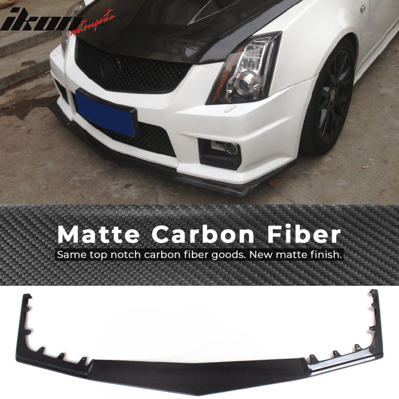 IKON MOTORSPORTS, Front Bumper Lip Compatible With 2009-2015 Cadillac CTS V Coupe & Sedan , Matte Carbon Fiber + FRP HEN Style Front Lip Spoiler Wing Chin Splitter, 2010 2011 2012 2013 2014