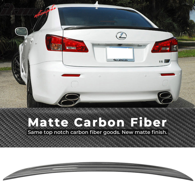 IKON MOTORSPORTS, Trunk Spoiler Compatible With 2006-2013 Lexus IS250 IS350 IS-F 4Door Sedan Saloon , Matte Carbon Fiber ISF Sport Style Rear Spoiler Wing, 2007 2008 2009 2010 2011 2012