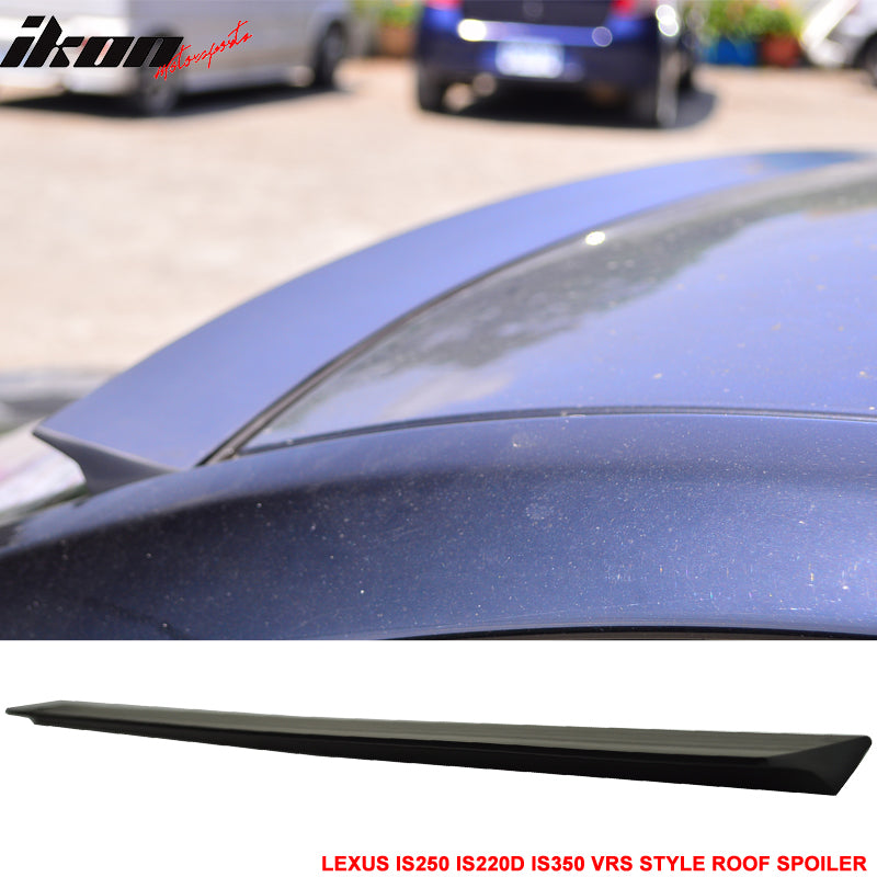 2006-2013 Lexus IS250 IS220d IS350 XE20 VRS Style Roof Spoiler PUF