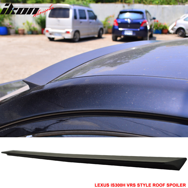 2014-2017 Lexus IS300H XE30 VRS Style Unpainted Roof Spoiler Wing PUF